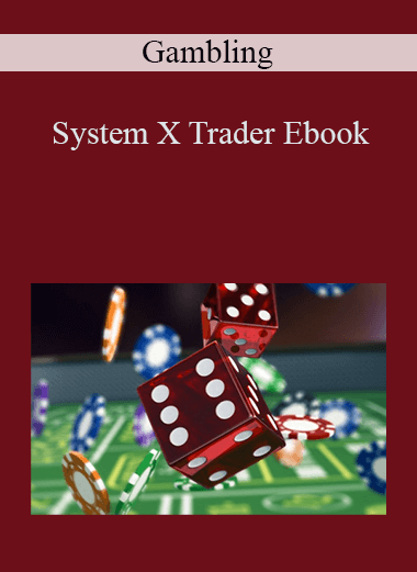 System X Trader Ebook – Gambling