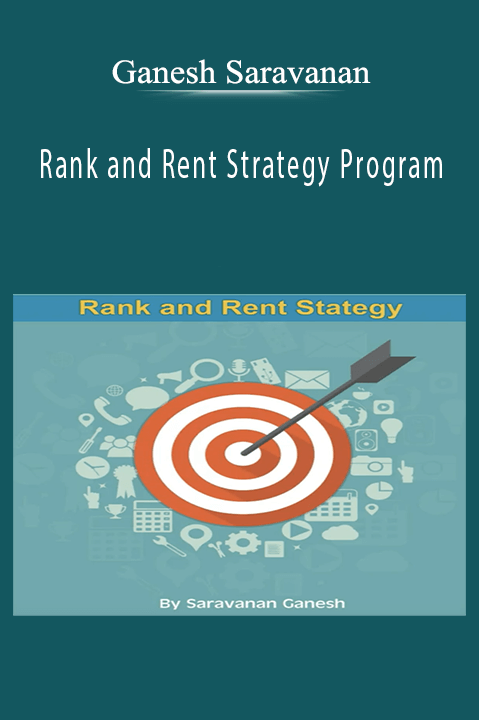 Rank and Rent Strategy Program – Ganesh Saravanan