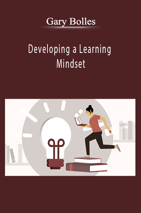 Developing a Learning Mindset – Gary Bolles