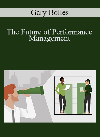 The Future of Performance Management – Gary Bolles