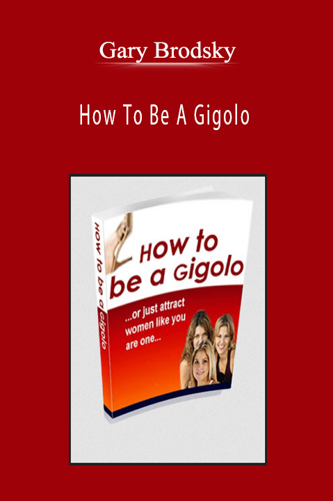 How To Be A Gigolo – Gary Brodsky