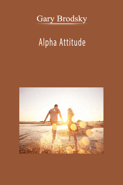 Alpha Attitude – Gary Brodsky