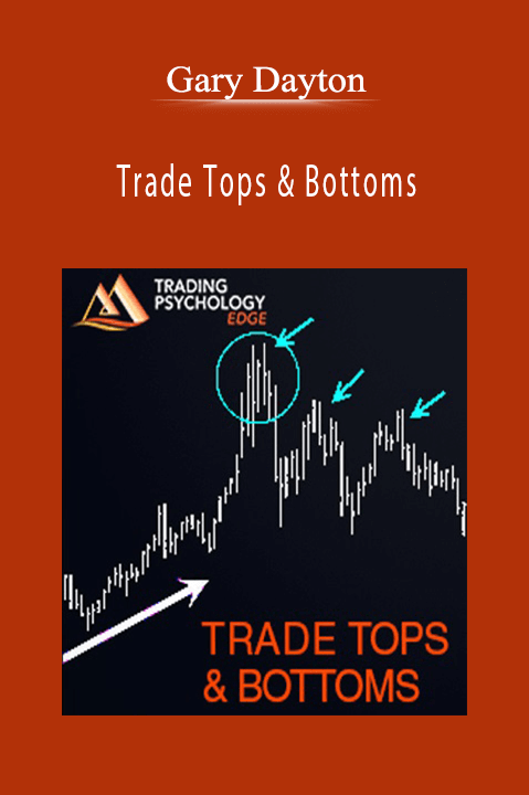 Trade Tops & Bottoms – Gary Dayton