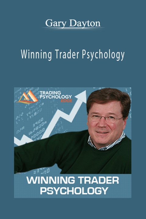 Winning Trader Psychology – Gary Dayton