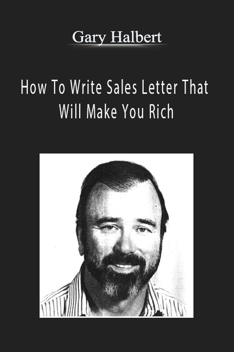 How To Write Sales Letter That Will Make You Rich – Gary Halbert