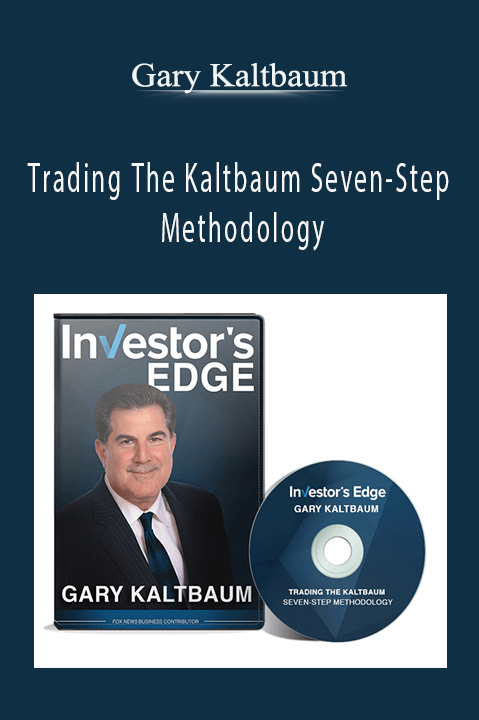 Trading The Kaltbaum Seven–Step Methodology – Gary Kaltbaum