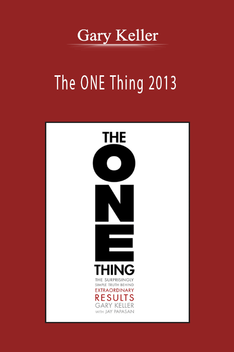 The ONE Thing 2013 – Gary Keller