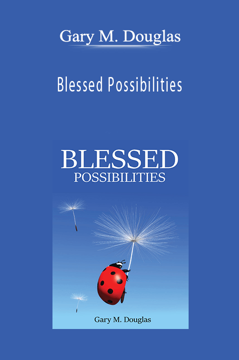 Blessed Possibilities – Gary M. Douglas