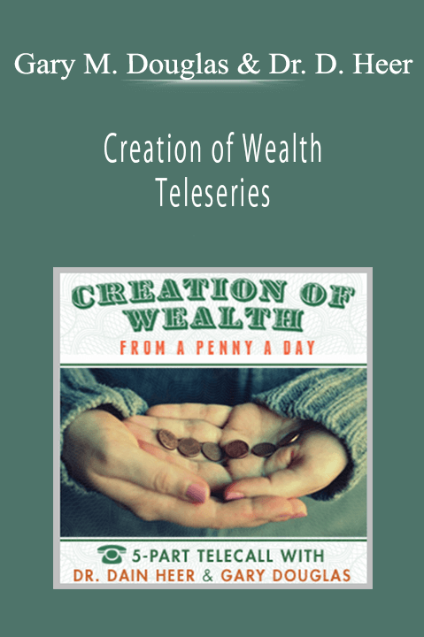 Creation of Wealth Teleseries – Gary M. Douglas & Dr. Dain Heer