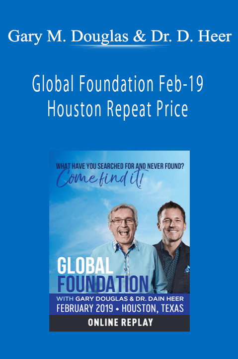 Global Foundation Feb–19 Houston Repeat Price – Gary M. Douglas & Dr. Dain Heer