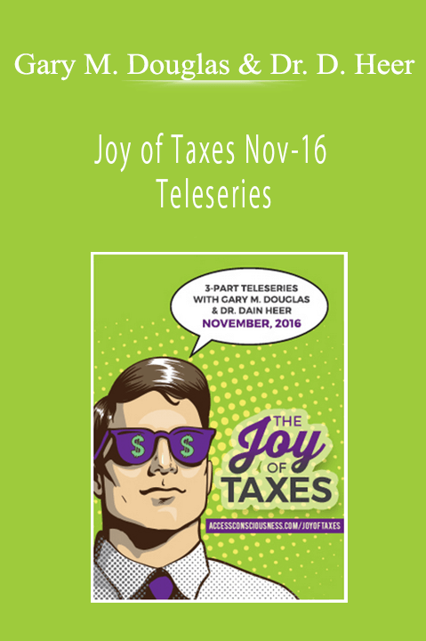 Joy of Taxes Nov–16 Teleseries – Gary M. Douglas & Dr. Dain Heer