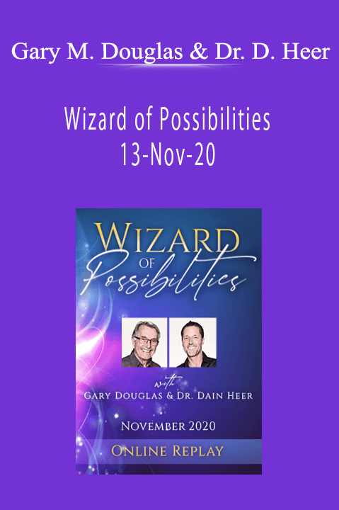 Wizard of Possibilities 13–Nov–20 – Gary M. Douglas & Dr. Dain Heer