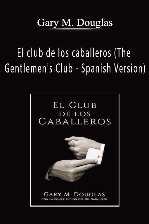 El club de los caballeros (The Gentlemen's Club – Spanish Version) – Gary M. Douglas