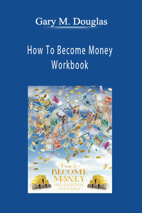 How To Become Money Workbook – Gary M. Douglas