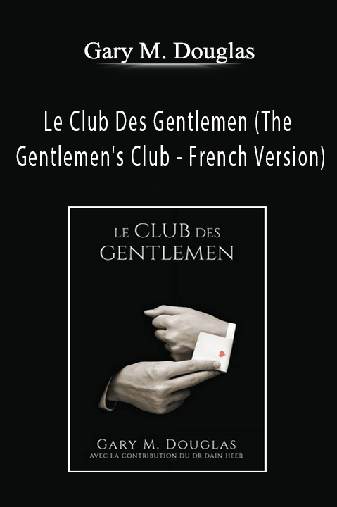 Le Club Des Gentlemen (The Gentlemen's Club – French Version) – Gary M. Douglas