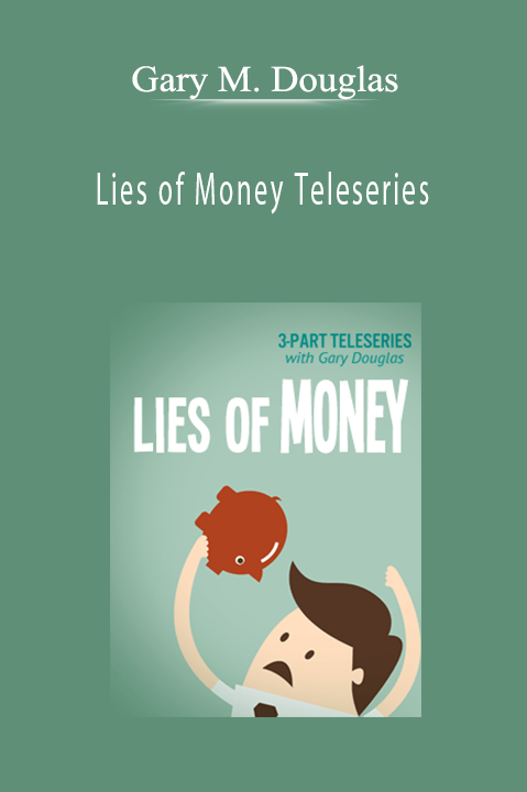 Lies of Money Teleseries – Gary M. Douglas