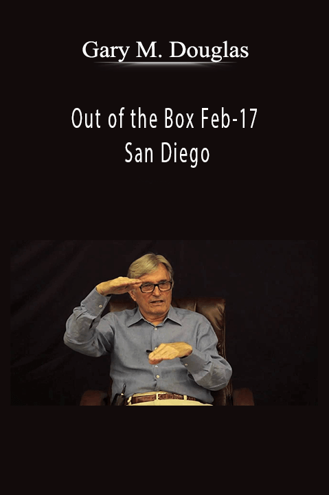 Out of the Box Feb–17 San Diego – Gary M. Douglas