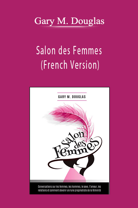 Salon des Femmes (French Version) – Gary M. Douglas