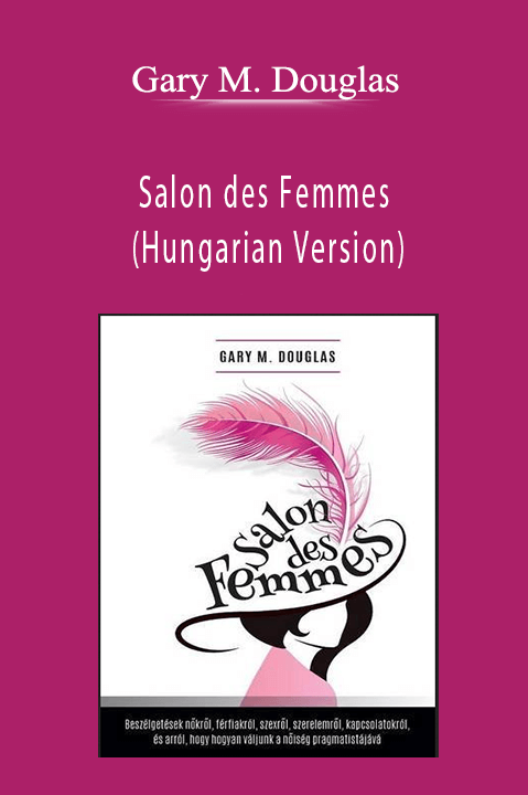 Salon des Femmes (Hungarian Version) – Gary M. Douglas