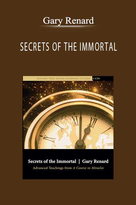 SECRETS OF THE IMMORTAL – Gary Renard