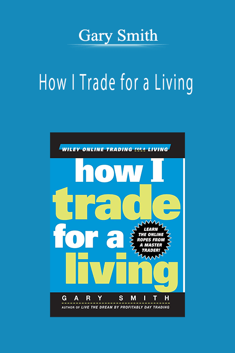 How I Trade for a Living – Gary Smith