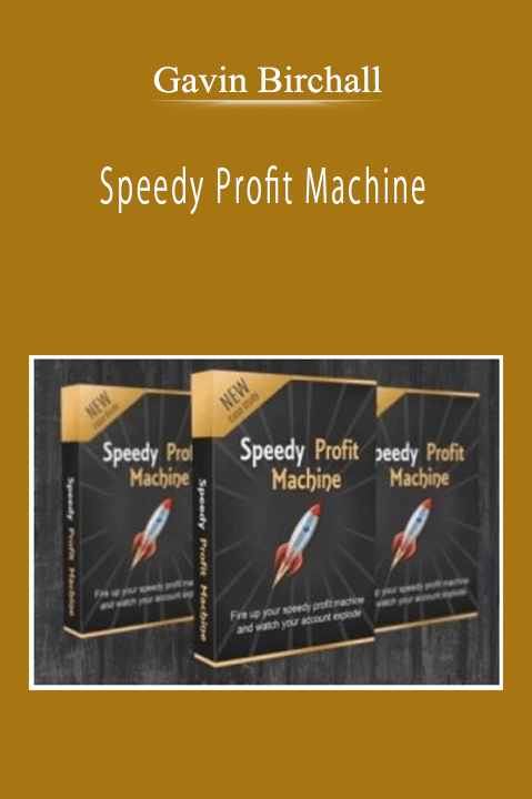 Speedy Profit Machine – Gavin Birchall