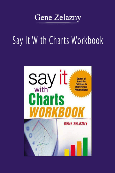 Say It With Charts Workbook – Gene Zelazny