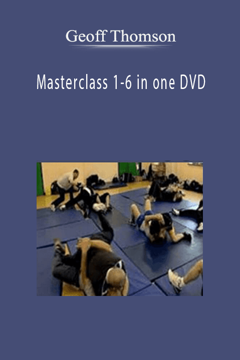 Masterclass 1–6 in one DVD – Geoff Thomson