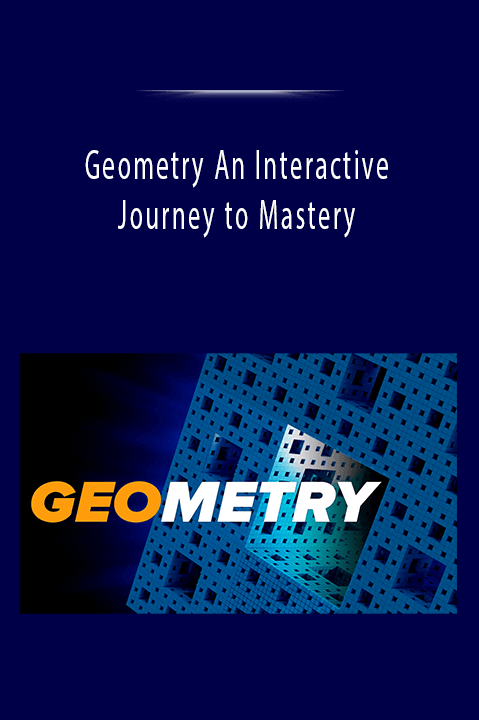 Geometry An Interactive Journey to Mastery