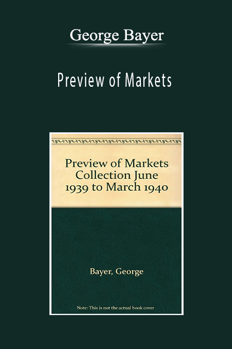 Preview of Markets – George Bayer