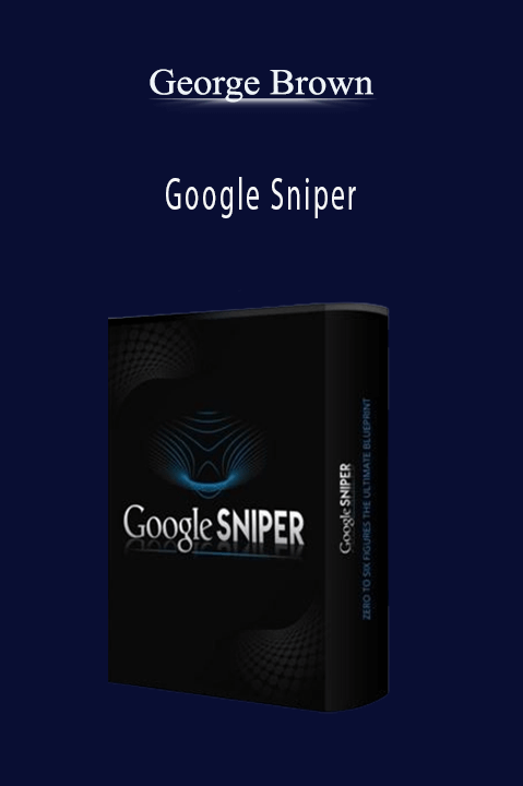 Google Sniper – George Brown