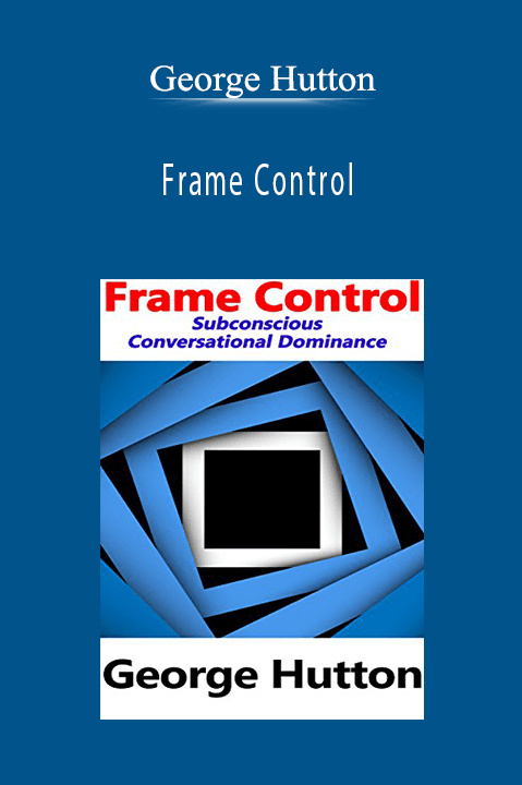 Frame Control – George Hutton