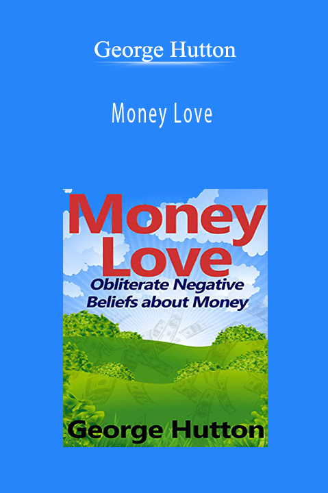 Money Love – George Hutton