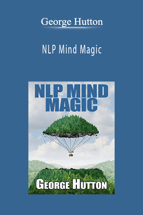 NLP Mind Magic – George Hutton