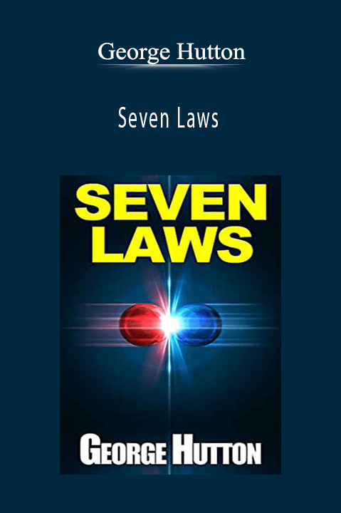 Seven Laws – George Hutton