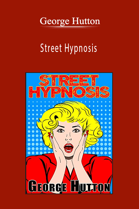 Street Hypnosis – George Hutton