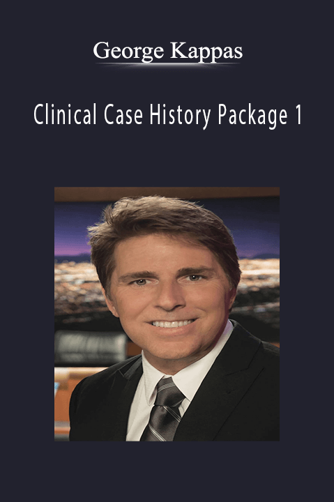 Clinical Case History Package 1 – George Kappas