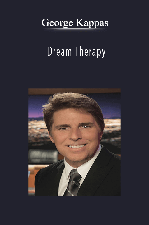 Dream Therapy – George Kappas