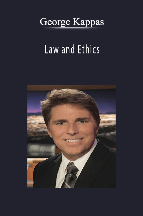 Law and Ethics – George Kappas