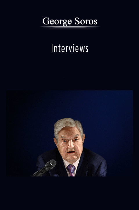 Interviews – George Soros