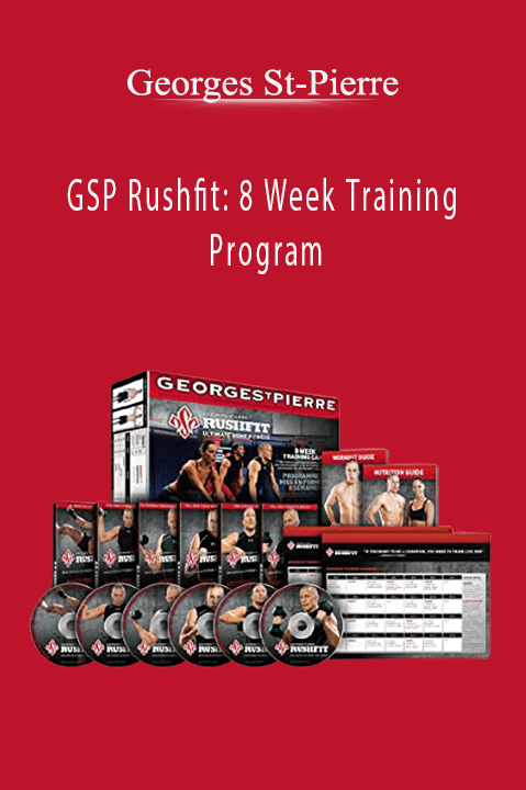 GSP Rushfit: 8 Week Training Program – Georges St–Pierre