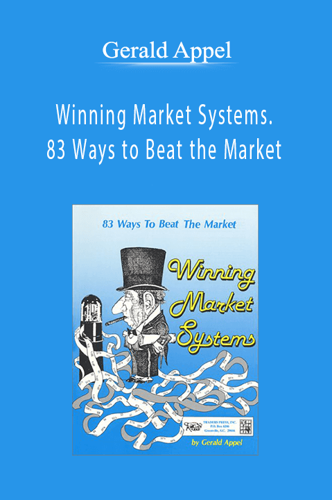 Winning Market Systems. 83 Ways to Beat the Market – Gerald Appel