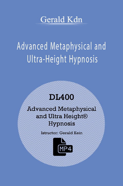 Advanced Metaphysical and Ultra–Height Hypnosis – Gerald Kdn