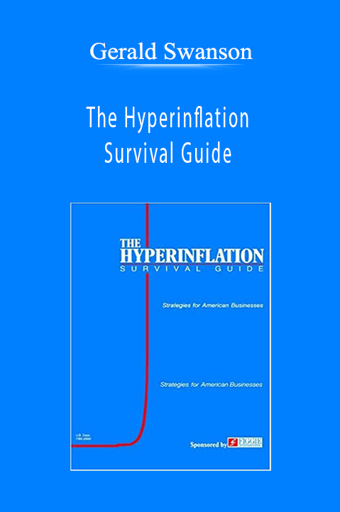 The Hyperinflation Survival Guide – Gerald Swanson