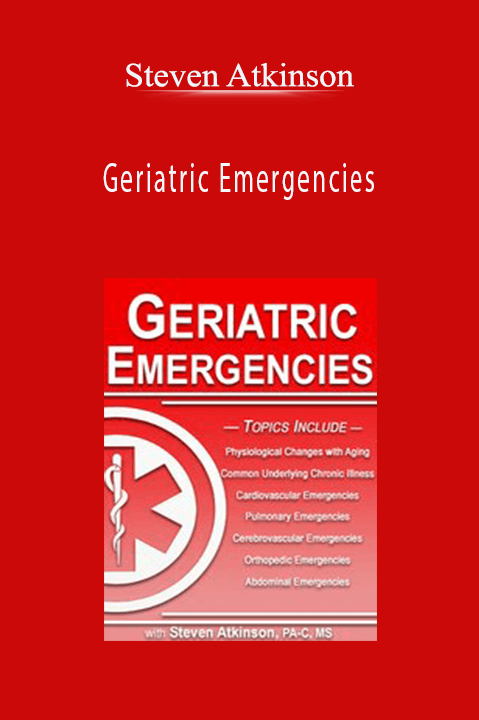 Steven Atkinson – Geriatric Emergencies