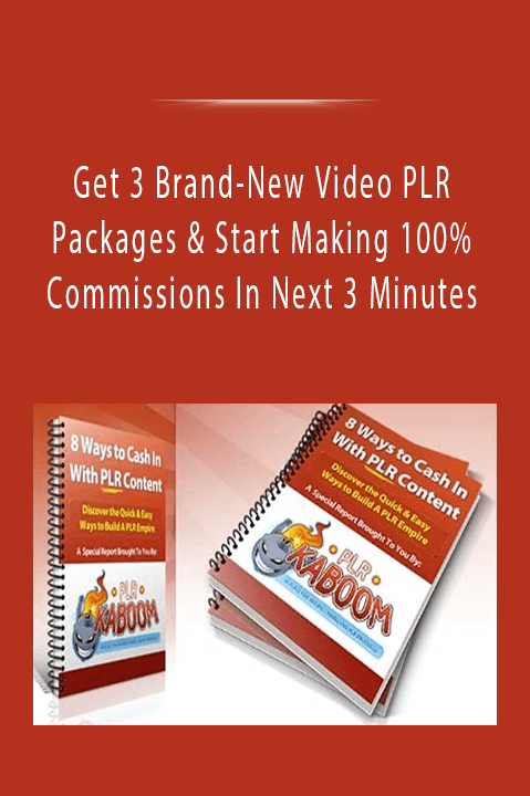 Get 3 Brand-New Video PLR Packages & Start Making 100% Commissions In Next 3 Minutes