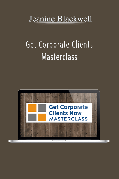 Jeanine Blackwell – Get Corporate Clients Masterclass