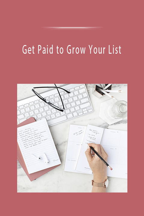 Get Paid to Grow Your List