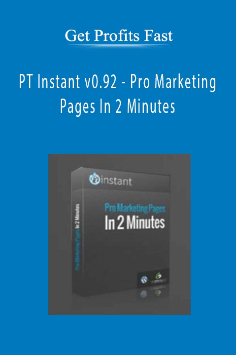 PT Instant v0.92 – Pro Marketing Pages In 2 Minutes – Get Profits Fast