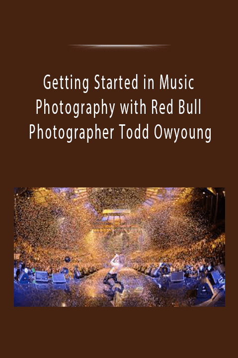 Getting Started in Music Photography with Red Bull Photographer Todd Owyoung